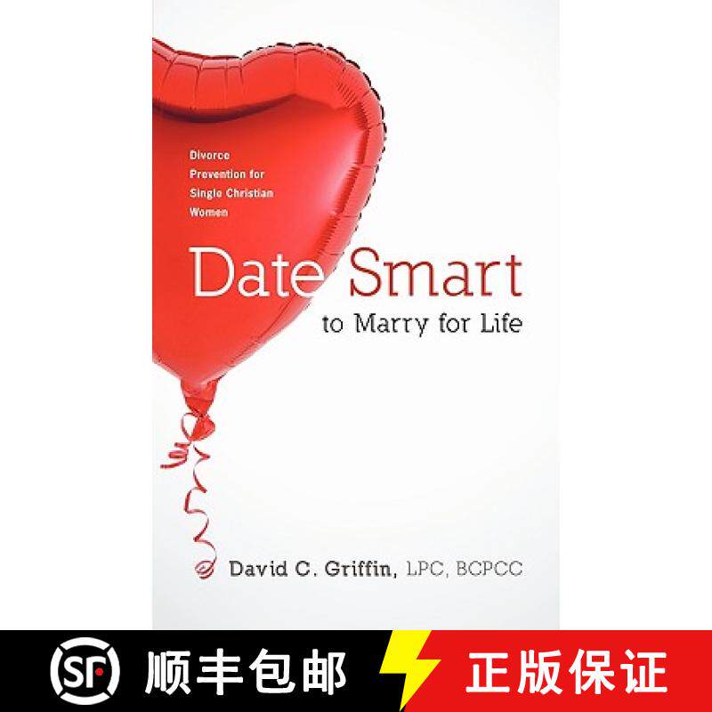 【3-4周达】Date Smart to Marry for Life: Divorce Prevention for Single Christian Women [9781449700362]