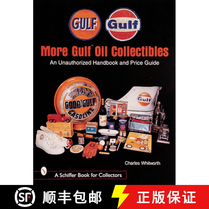 【3-4周达】More Gulf Oil Collectibles: An Unauthorized Handbook and Price Guide: An Unauthorized Hand... [9780764308031]