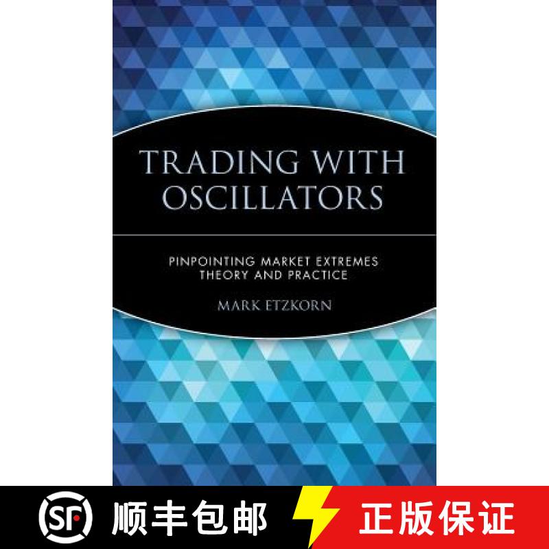 【3-4周达】Trading With Oscillators: Pinpointing Market Extremes--Theory And Practice [Wiley金融] [9780471155386]