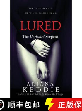 预订 Lured: The Unrivaled Serpent (Bound by Infidelity Trilogy Book 1) [9780648836704]