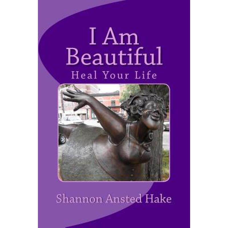 预订 i am beautiful: heal your life, one . [9780991308408]