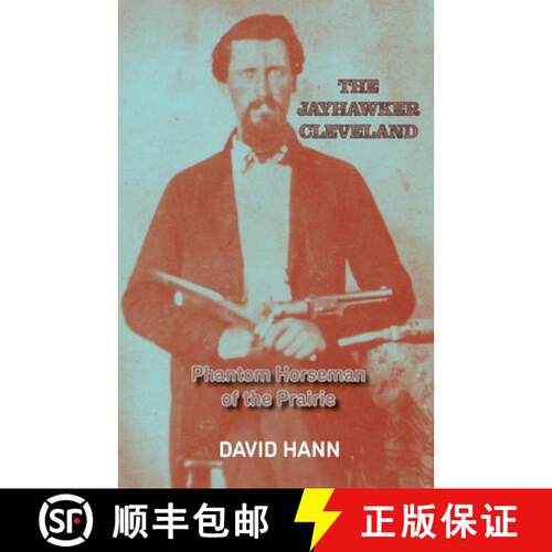 【3-4周达】The Jayhawker Cleveland: Phantom Horseman of the Prairie [9781941237762]