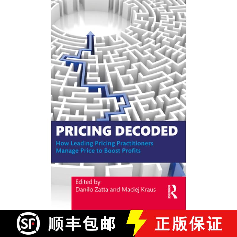 【3-4周达】Pricing Decoded: How Leading Pricing Practitioners Manage Price to Boost Profits [9781032869681]