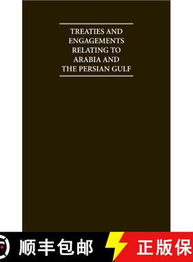 【3-4周达】Treaties and Engagements Relating to Arabia and the Persian Gulf: - Treaties and Engagemen... [9781852070762]