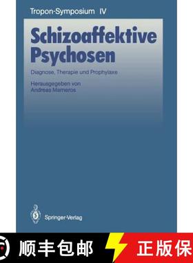 【3-4周达】Schizoaffektive Psychosen: Diagnose, Therapie Und Prophylaxe [9783540512431]