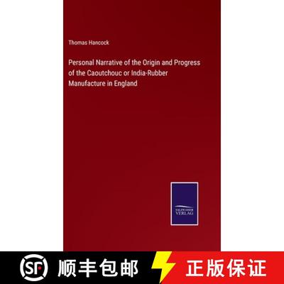【2-3周达】Personal Narrative of the Origin and Progress of the Caoutchouc or India-Rubber Manufactur... [9783375165932]