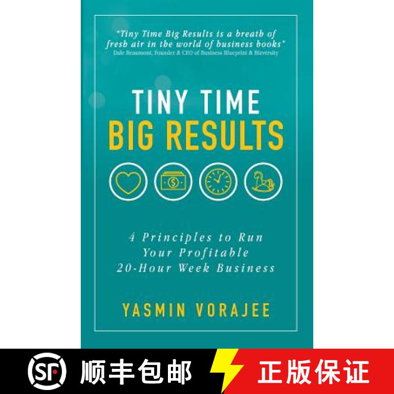 【3-4周达】Tiny Time Big Results: 4 Principles to Run Your Profitable 20-Hour Week Business [9781916476103]
