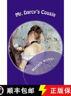 【3-4周达】Mr. Darcy's Cousin: A Continuation of Pride and Prejudice [9780615758053]