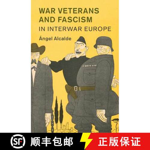 【3-4周达】精装 War Veterans and Fascism in Interwar Europe: - War Veterans and Fascism in Interwar E... [9781107198425]