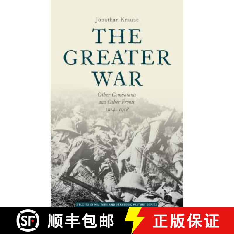 【3-4周达】The Greater War: Other Combatants and Other Fronts, 1914-1918 [9781137360649]