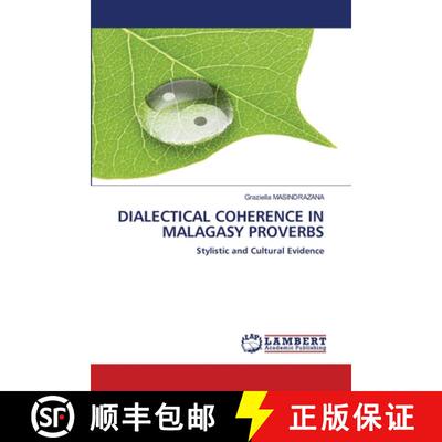 【3-4周达】DIALECTICAL COHERENCE IN MALAGASY PROVERBS: Stylistic and Cultural Evidence (Aufl.) [9786208448042]