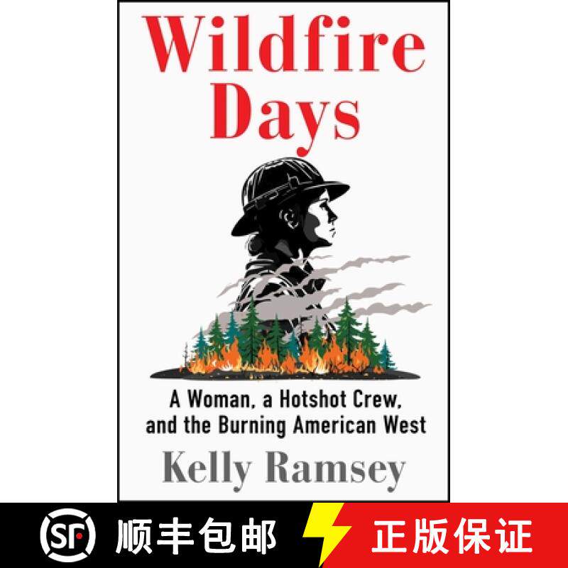 【3-4周达】Wildfire Days: A Woman, a Hotshot Crew, and the Burning American West [9781668031476]