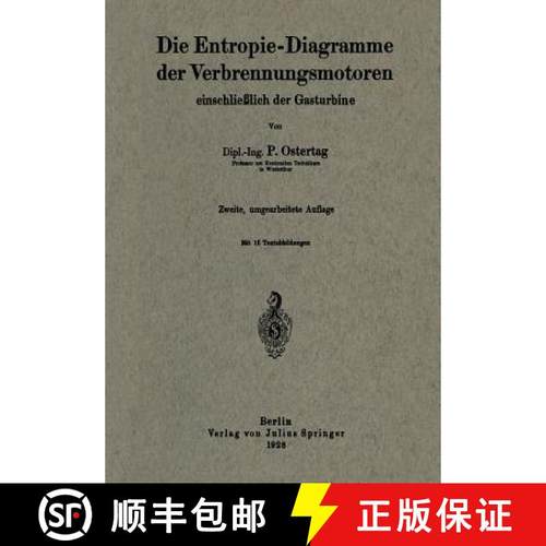 【3-4周达】Die Entropie-Diagramme Der Verbrennungsmotoren Einschließlich Der Gasturbine [9783642902178]