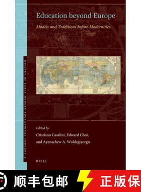 预订 Education Beyond Europe: Models and Traditions Before Modernities [9789004446496]