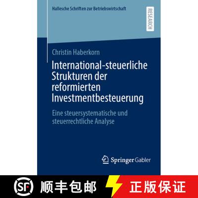 【3-4周达】International-steuerliche Strukturen der reformierten Investmentbesteuerung : Eine steuers... [9783658498948]