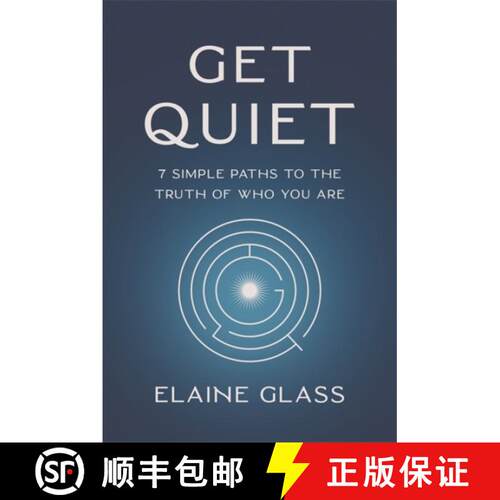 【3-4周达】Get Quiet: 7 Simple Paths to the Truth of Who You Are [9781837821327]