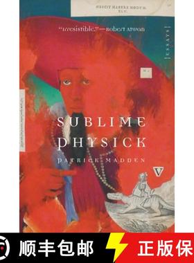 【3-4周达】Sublime Physick: Essays [9781496230645]