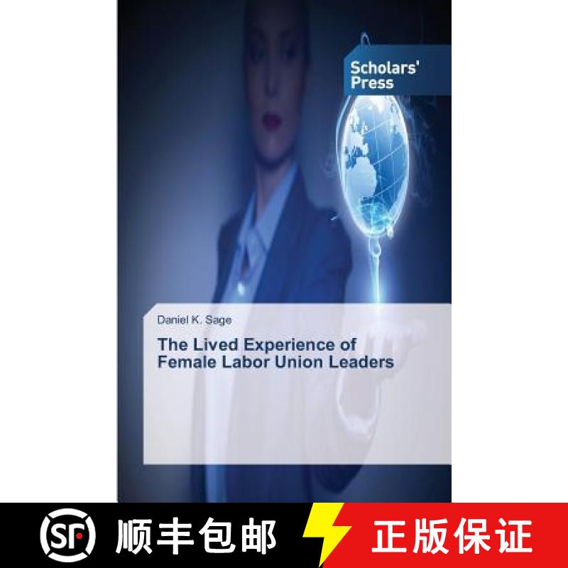 预订 The Lived Experience of Female Labor Union Leaders [9783639769395]