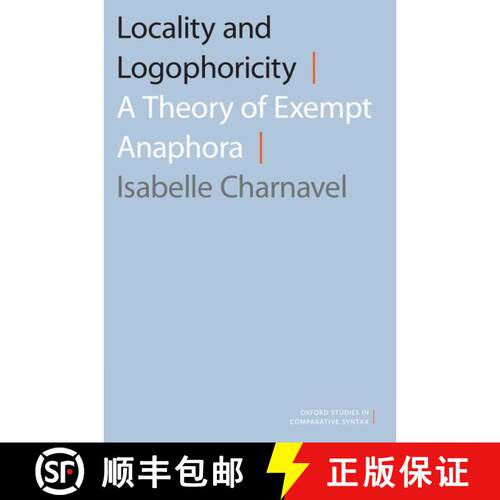 【3-4周达】精装 Locality and Logophoricity: A Theory of Exempt Anaphora [9780190902100]