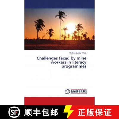 预订 Challenges faced by mine workers in literacy programmes [9786139974252]