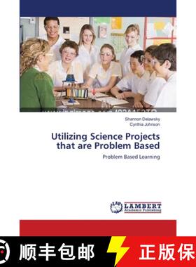 预订 Utilizing Science Projects that are Problem Based [9783659480607]
