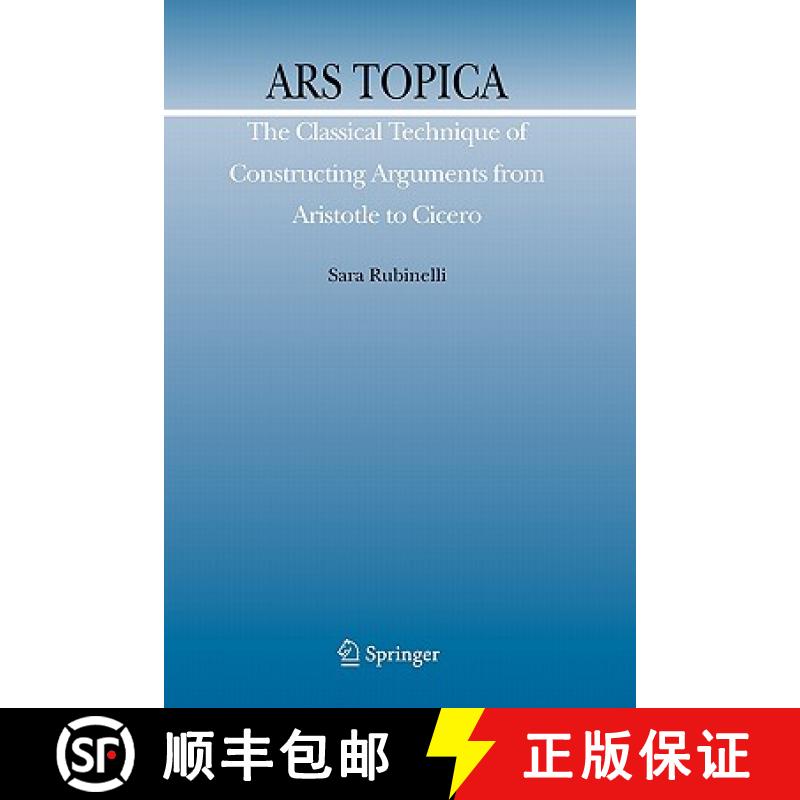 【3-4周达】Ars Topica : The Classical Technique of Constructing Arguments from Aristotle to Cicero [9789048181537]