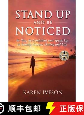 预订 Stand Up and Be Noticed: Be You, Be Confident and Speak Up in Family, Career, Dating and Life [9781949873061]