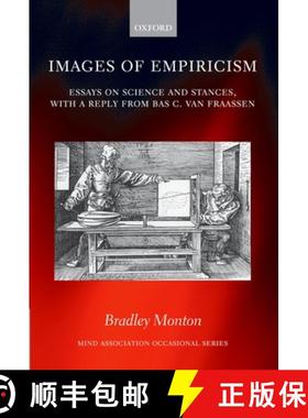 【3-4周达】Images of Empiricism: Essays on Science and Stances, with a Reply from Bas C. Van Fraassen [9780199218844]