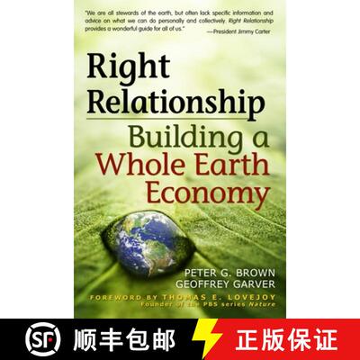 【3-4周达】Right Relationship: Building a Whole Earth Economy [9781576757628]