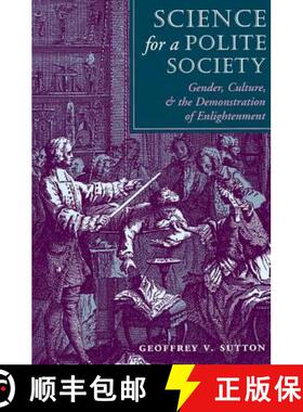 【3-4周达】Science For A Polite Society : Gender, Culture, And The Demonstration Of Enlightenment [9780813315768]