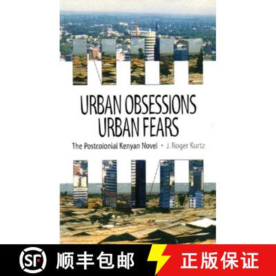 【3-4周达】Urban Obsessions, Urban Fears – The Postcolonial Kenyan Novel [9780852555507]