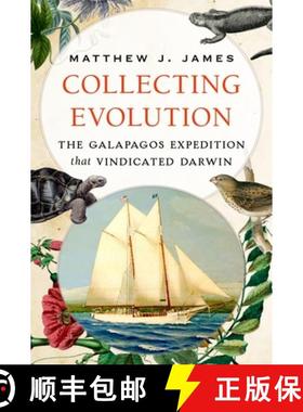 【3-4周达】Collecting Evolution: The Galapagos Expedition That Vindicated Darwin [9780199354597]