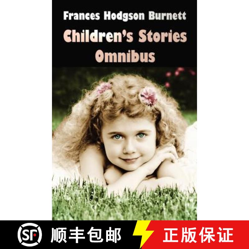 【3-4周达】Frances Hodgson Burnett Children's Stories Omnibus (unabridged) The Secret Garden, A Littl... [9781781392539]