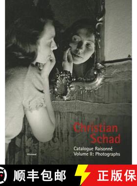 Christian Schad, Volume 2: Catalogue Raisonne: Photographs [9783879099337]