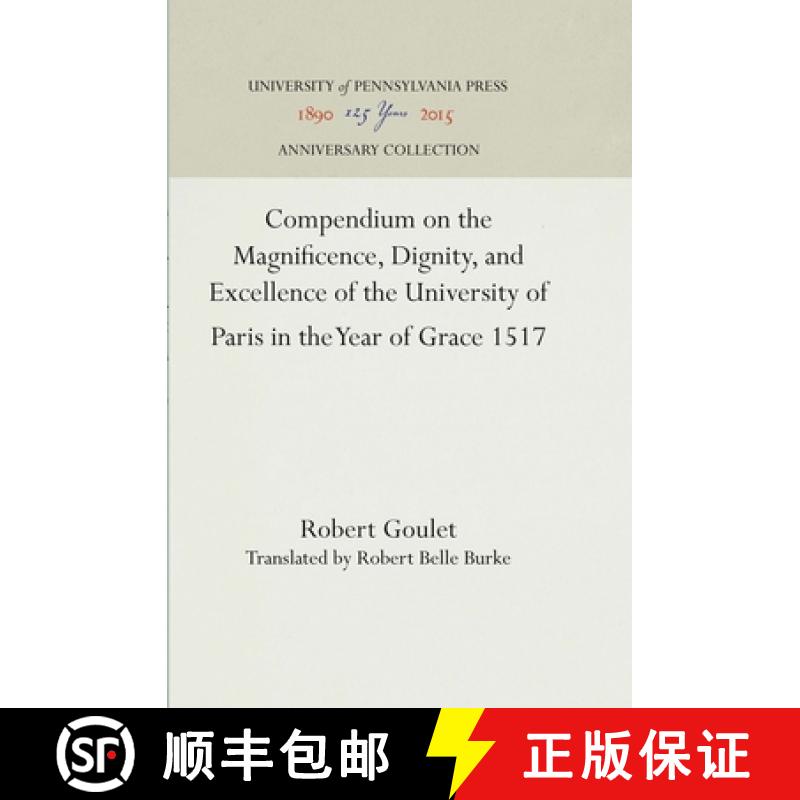 【3-4周达】Compendium on the Magnificence, Dignity, and Excellence of the University of Paris in the ... [9781512810783]