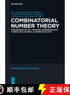 【3-4周达】Combinatorial Number Theory: Proceedings of the Integers Conference 2011, Carrollton, Geor... [9783110280487]