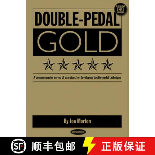 【3-4周达】Double-Pedal Gold: A Comprehensive Series of Exercises for Developing Double-Pedal Technique [9781423425977]