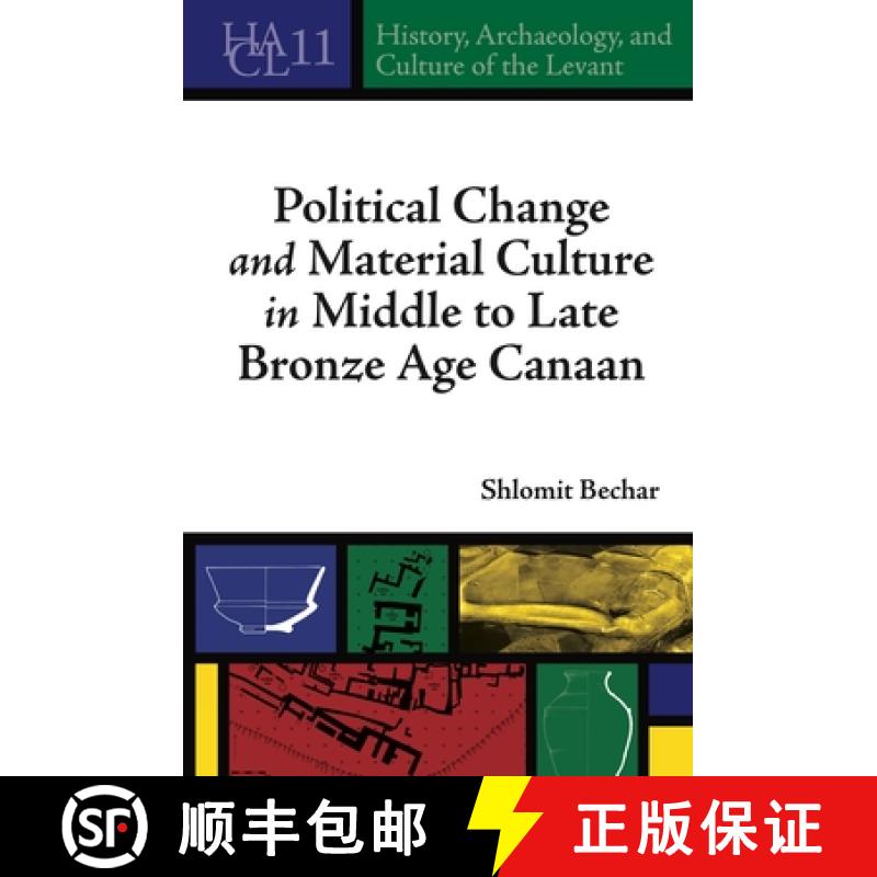 【3-4周达】Political Change and Material Culture in Middle to Late Bronze Age Canaan [9781646021932]