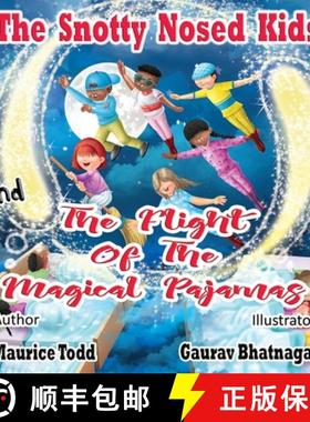 【3-4周达】The Snotty Nosed Kids: and The Flight of The Magical Pajamas [9781736391464]