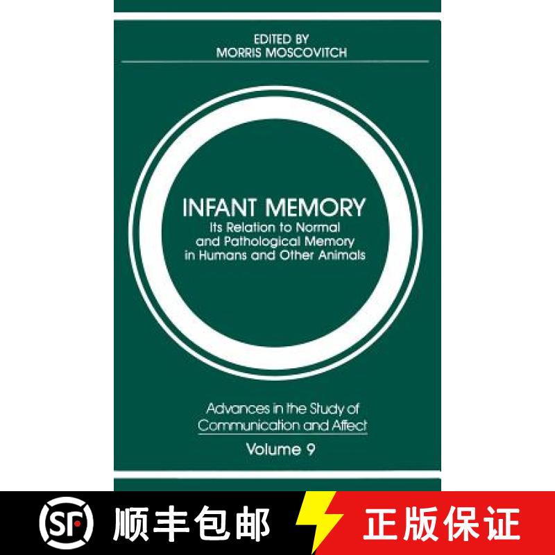 【3-4周达】Infant Memory : Its Relation to Normal and Pathological Memory in Humans and Other Animals [9781461593669]