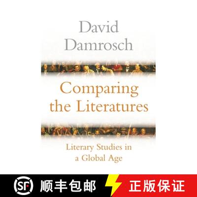 【3-4周达】Comparing the Literatures – Literary Studies in a Global Age [9780691134994]