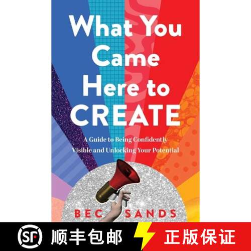 【3-4周达】What You Came Here to Create: A Guide to Being Confidently Visible and Unlocking Your Pote... [9781764247672]