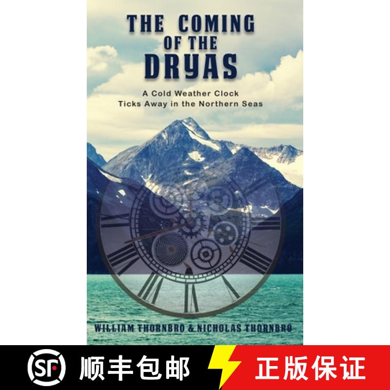 【3-4周达】The Coming of the Dryas: A Cold Weather Clock Ticks Away in The Northern Seas [9798890318664]