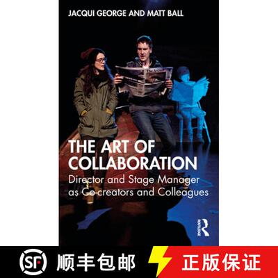 【3-4周达】The Art of Collaboration: Director and Stage Manager as Co-creators and Colleagues [9781032841519]