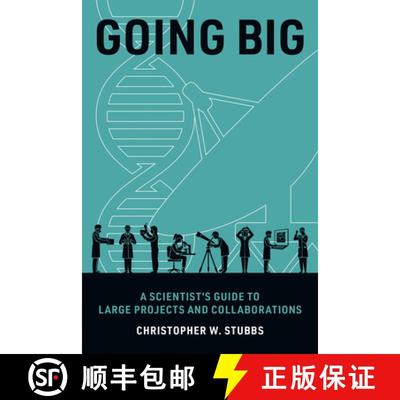 【3-4周达】Going Big: A Scientist's Guide to Large Projects and Collaborations [9780262547963]
