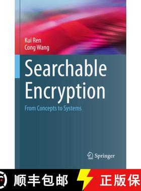 【3-4周达】Searchable Encryption : From Concepts to Systems [9783031213793]