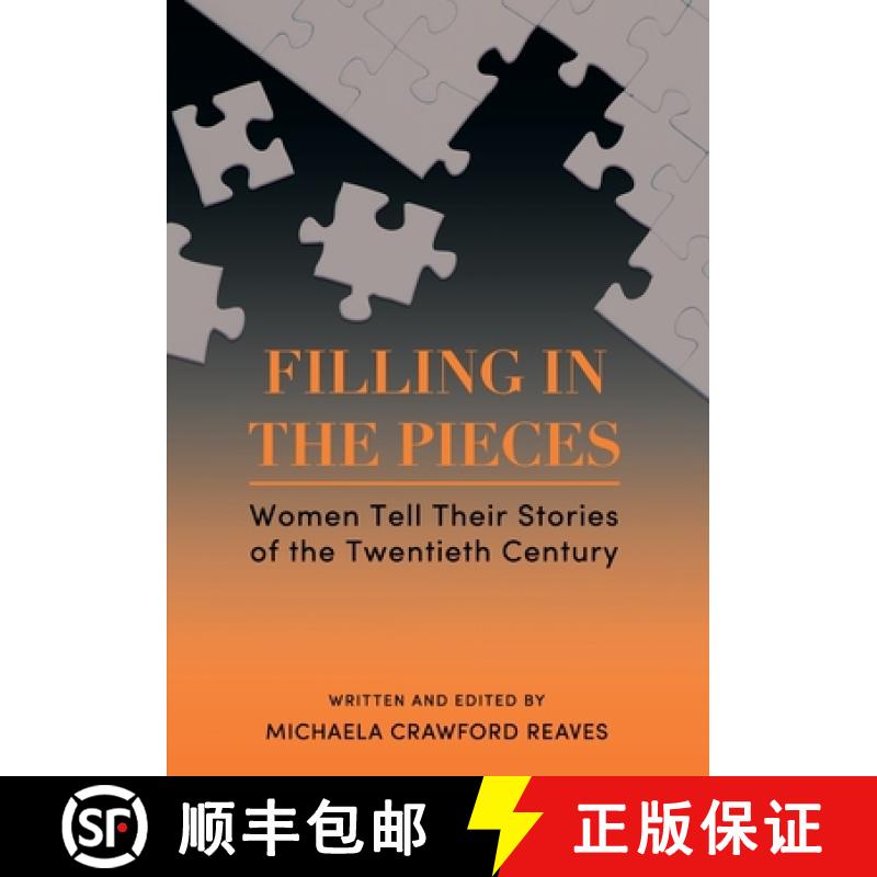 【3-4周达】Filling in the Pieces: Women Tell Their Stories of the Twentieth Century [9781516594887]
