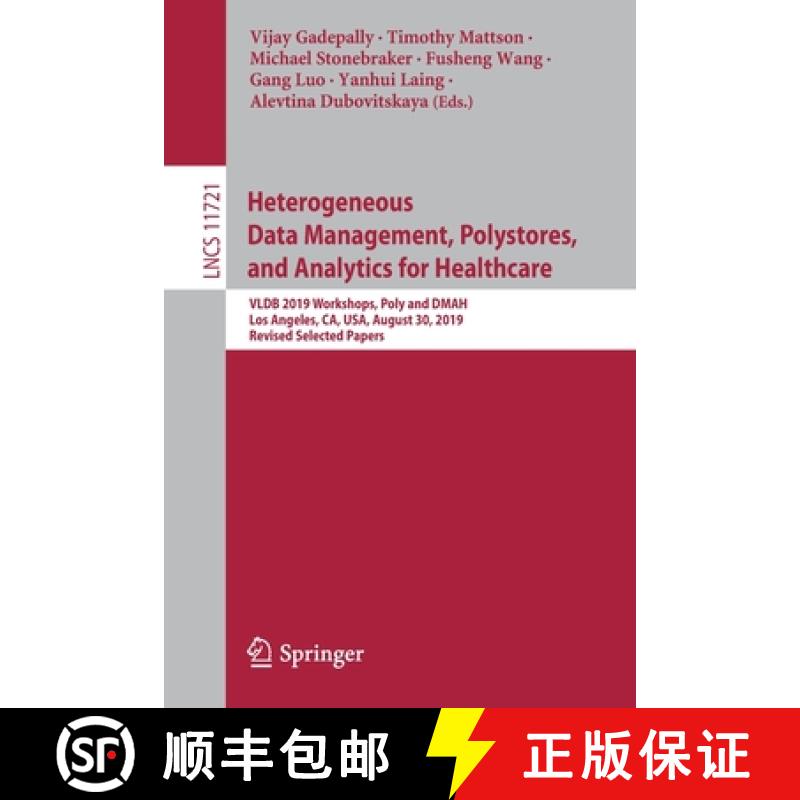 【3-4周达】Heterogeneous Data Management, Polystores, and Analytics for Healthcare: VLDB 2019 Worksho... [9783030337513]