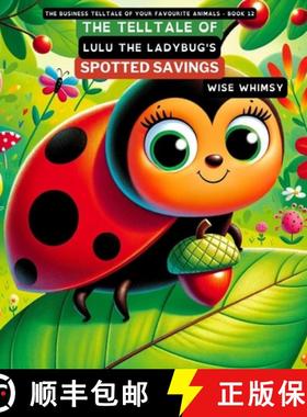 预订 The Telltale of Lulu the Ladybug's Spotted Savings [9798869170156]
