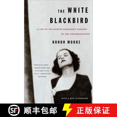 【3-4周达】The White Blackbird – A Life of the Painter Margarett Sargent by her Granddaughter [9780393336115]